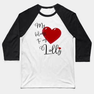 My Heart Belongs to My Lolly Baseball T-Shirt